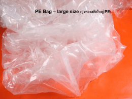 PE Bag – large size (ถุงพลาสติกใหญ่ PE) HDPE Bag – large size (ถุงพลาสติกใหญ่ HDPE)