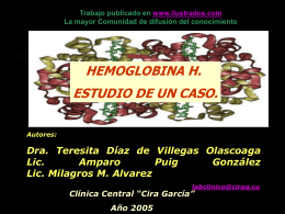 Trabajo publicado en www.ilustrados.com La mayor Comunidad de difusión del conocimiento  HEMOGLOBINA H. ESTUDIO DE UN CASO. Autores:  Dra.
