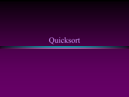Quicksort Introduction  Fastest  known sorting algorithm in practice  Average case: O(N log N) (we don’t prove it)  Worst case: O(N2)   But, the.