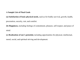A Sample List of Final Goals (a) Satisfaction of basic physical needs, such as for bodily survival, growth, health, procreation, security, rest,
