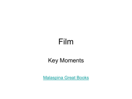 Film Key Moments Malaspina Great Books zoopraxiscope Invented 1867 &ndash; moving photos watched through a slit.