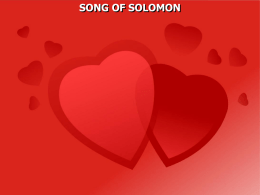 SONG OF SOLOMON The Hebrew name for the book is &ldquo;The Song of Songs,&rdquo; meaning that it is the best of.