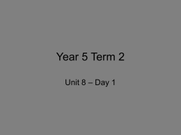 Year 5 Term 2 Unit 8 – Day 1 L.O.1 To be able to read and write whole numbers and know what each.