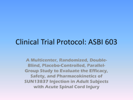 Clinical Trial Protocol: ASBI 603 A Multicenter, Randomized, DoubleBlind, Placebo-Controlled, ParallelGroup Study to Evaluate the Efficacy, Safety, and Pharmacokinetics of SUN13837 Injection in.
