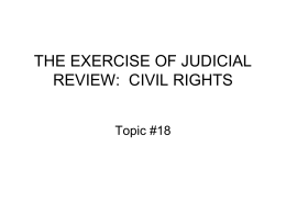 THE EXERCISE OF JUDICIAL REVIEW: CIVIL RIGHTS Topic #18 The Missouri Compromise (1820)