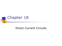 Chapter 18 Direct Current Circuits Sources of emf   The source that maintains the current in a closed circuit is called a source of.