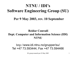 NTNU / IDI’s Software Engineering Group (SU) Per 9 May 2003, rev.