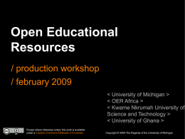Open Educational Resources / production workshop / february 2009      Science and Technology >   Except where otherwise noted, this work is available under a Creative Commons Attribution.