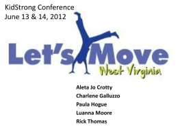 KidStrong Conference June 13 & 14, 2012  Aleta Jo Crotty Charlene Galluzzo Paula Hogue Luanna Moore Rick Thomas.