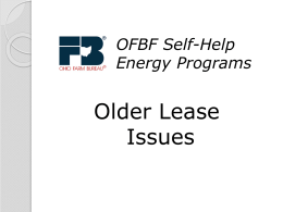 OFBF Self-Help Energy Programs  Older Lease Issues Energy Markets – Current Trends Natural Gas  Crude Oil  ?  Electric Generation  No Silver Bullets…