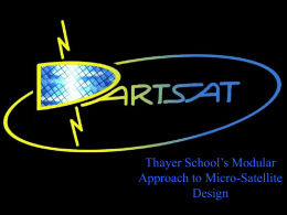 Thayer School’s Modular Approach to Micro-Satellite Design Student Initiated Project • Fall 1999, idea presented to develop small satellite for HAM radio communications • Effort.