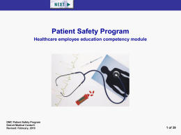 Patient Safety Program Healthcare employee education competency module  DMC Patient Safety Program Detroit Medical Center© Revised: February, 2010  1 of 39