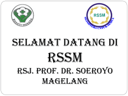 SELAMAT DATANG DI  RSSM RSJ. Prof. dr. Soeroyo Magelang Rumah Sakit Jiwa Prof.