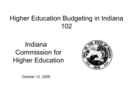 Higher Education Budgeting in IndianaIndiana Commission for Higher Education October 12, 2006 Higher Education Budgeting in Indiana NATIONAL CONTEXT.