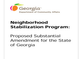 Federal Allocation to Georgia • $153,037,451 Total Allocation • $77,085,125 for State NSP • 75,952,326 to NSP Entitlements (9) – Atlanta – Augusta/Richmond Co. – Clayton.