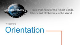 Travel Planners for the Finest Bands, Choirs and Orchestras in the World  Welcome to  Orientation.