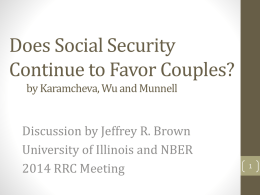 Does Social Security Continue to Favor Couples? by Karamcheva, Wu and Munnell  Discussion by Jeffrey R.