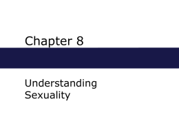 Chapter 8 Understanding Sexuality Chapter Outline        Psychosexual Development in Young Adulthood Psychosexual Development in Middle Adulthood Psychosexual Development in Later Adulthood Sexual Behavior Sexual Enhancement.