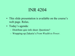 INR 4204 • This slide presentation is available on the course’s web page.