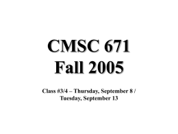 CMSC 671 Fall 2005 Class #3/4 &ndash; Thursday, September 8 / Tuesday, September 13