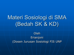 Materi Sosiologi di SMA (Bedah SK & KD) Oleh Erianjoni (Dosen Jurusan Sosiologi FIS UNP.