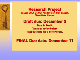 Research Project 2 pages ONLY. Do NOT hand in more than 2 pages. Should take 2 hours.  Draft due: December 2 Turn in Draft. You.
