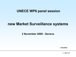 UNECE WP6 panel session  new Market Surveillance systems 3 November 2008 - Geneva  I.