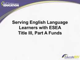 Serving English Language Learners with ESEA Title III, Part A Funds Presumption of “Supplanting” An auditor will presume that the SEA or LEA violated.