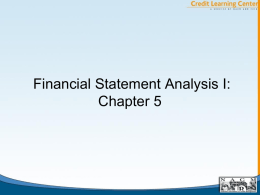Financial Statement Analysis I: Chapter 5 Important Decisions by the Debtor that Affect Credit Risk A.
