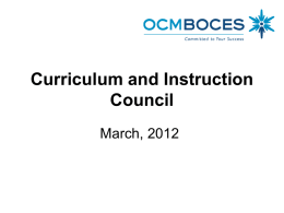 Curriculum and Instruction Council March, 2012 Welcome and Introductions State Ed Update  Maybe we’ll have an early budget!