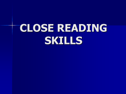 CLOSE READING SKILLS CONTENTS Introduction to Close Reading (slides 3 – 6) UNDERSTANDING – Introduction (slides 7 – 9) 1.