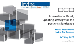 International Reset; updating strategy for the post crisis landscape World Trade Week Irvine Conference 14th May 2015 www.ocoglobal.com.