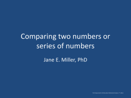 Comparing two numbers or series of numbers Jane E. Miller, PhD  The Chicago Guide to Writing about Multivariate Analysis, 2nd edition.