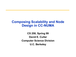 Composing Scalability and Node Design in CC-NUMA CS 258, Spring 99 David E.