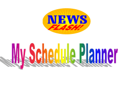 My Schedule Planner My Schedule Planner is a web-based schedule planner for use by students and advisors.