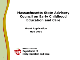 Massachusetts State Advisory Council on Early Childhood Education and Care Grant Application May 2010