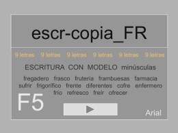 escr-copia_FR 9 letras  9 letras  9 letras  9 letras  9 letras  9 letras  ESCRITURA CON MODELO min&uacute;sculas fregadero frasco fruter&iacute;a frambuesas farmacia sufrir frigor&iacute;fico frente diferentes cofre enfermero fr&iacute;o refresco.