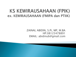 ZAINAL ABIDIN, S.Pi, MP, M.BA HP.08123478891 EMAIL: abidinub@gmail.com Dosen Pengampu: Zainal Abidin, S.Pi,MP, M.BA  1.