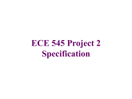 ECE 545 Project 2 Specification Project 2 (15 points) – due Tuesday, December 19, noon  Application:  cryptography OR digital signal processing optimized version with structural.