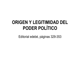 ORIGEN Y LEGITIMIDAD DEL PODER POLÍTICO Editorial edebé, páginas 329-353 1.  PRINCIPALES TEORÍAS SOBRE EL ESTADO A.