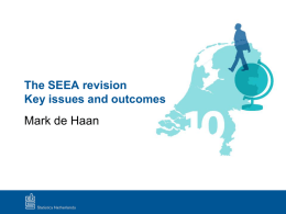 The SEEA revision Key issues and outcomes  Mark de Haan Content presentation 1.