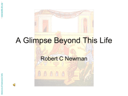 Abstracts of Powerpoint Talks  A Glimpse Beyond This Life Robert C Newman  - newmanlib.ibri.org -