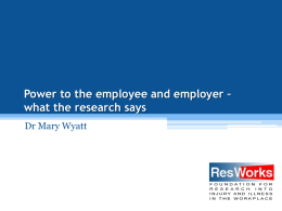 Power to the employee and employer – what the research says Dr Mary Wyatt.