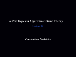 6.896: Topics in Algorithmic Game Theory Lecture 12  Constantinos Daskalakis The Lemke-Howson Algorithm.