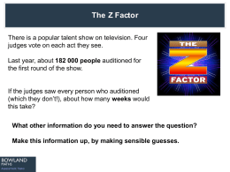 The Z Factor There is a popular talent show on television.