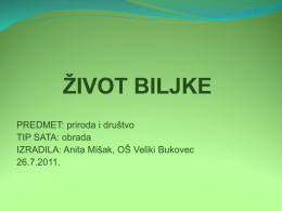 PREDMET: priroda i društvo TIP SATA: obrada IZRADILA: Anita Mišak, OŠ Veliki Bukovec 26.7.2011.