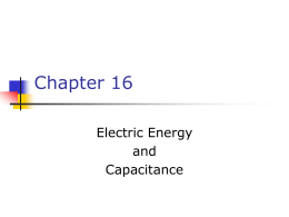 Chapter 16 Electric Energy and Capacitance Electric Potential Energy       The electrostatic force is a conservative force It is possible to define an electrical potential energy function with.