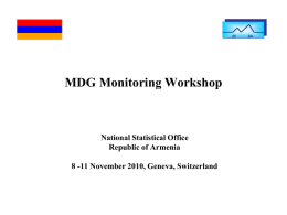 Ðì  MDG Monitoring Workshop  National Statistical Office Republic of Armenia  8 -11 November 2010, Geneva, Switzerland  SA.