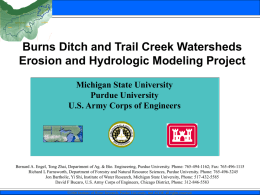 Burns Ditch and Trail Creek Watersheds Erosion and Hydrologic Modeling Project Michigan State University Purdue University U.S.