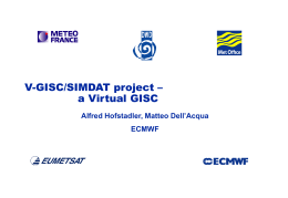 V-GISC/SIMDAT project – a Virtual GISC Alfred Hofstadler, Matteo Dell’Acqua ECMWF  SIMDAT TMB, 15 December 2004  AMD-1  SIMDAT.